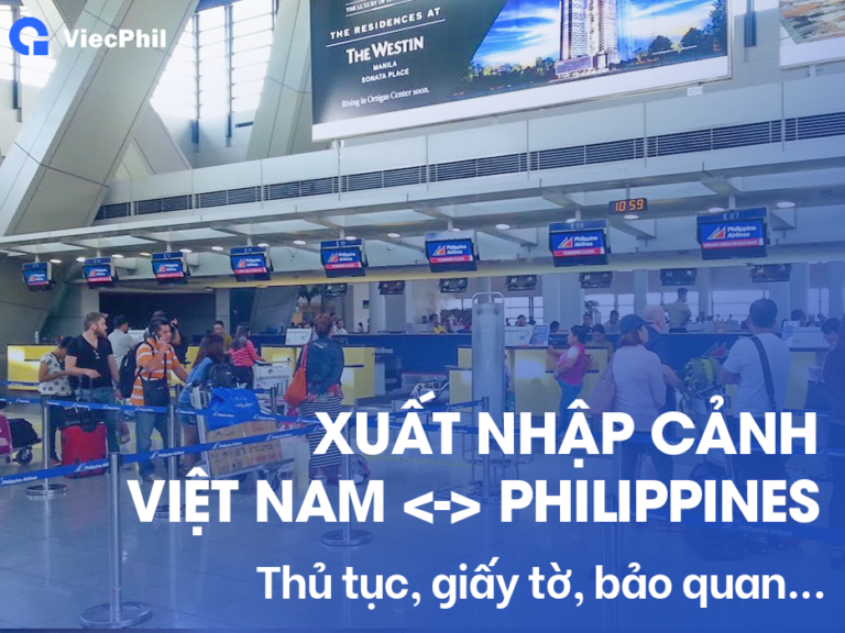 Hướng dẫn thủ tục xuất nhập cảnh việt nam philippines